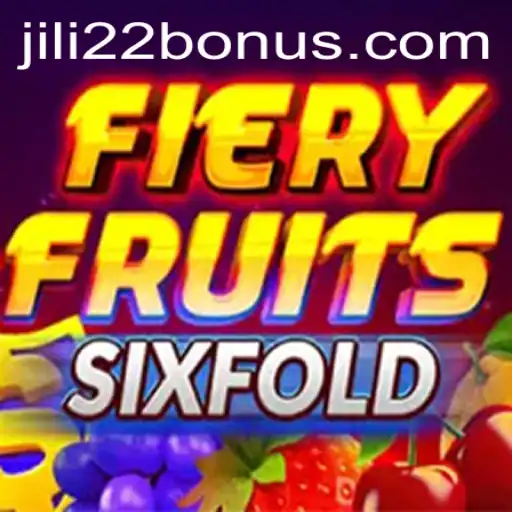 FieryFruitsSixFold: A Thrilling Journey Into the World of JILI22