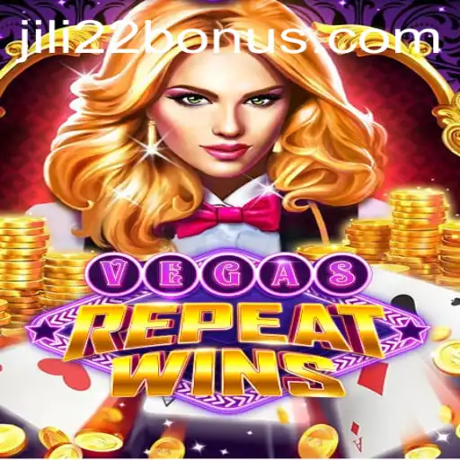 Discover the Thrill of VegasRepeatWins with JILI22